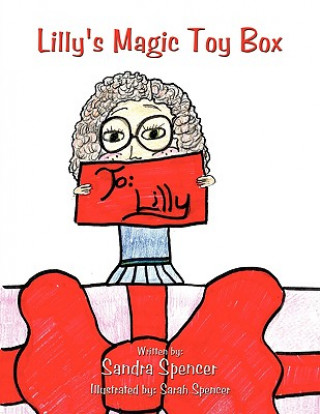 Könyv Lilly's Magic Toy Box Sandra Spencer