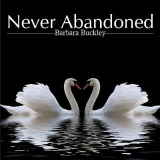 Knjiga Never Abandoned Barbara Buckley