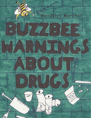 Книга Buzzbee Warnings About Drugs Wendolyn Marshall