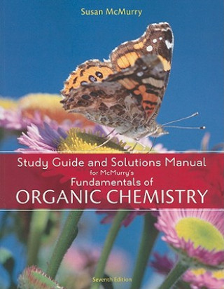 Carte Study Guide and Solutions Manual for Fundamentals of Organic Chemistry John McMurry
