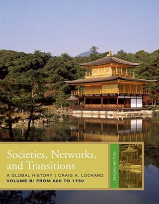 Book Societies, Networks, and Transitions: A Global History, Volume B: From 600 to 1750 Craig A. Lockard