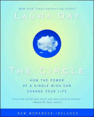 Book The Circle: How the Power of a Single Wish Can Change Your Life Laura Day