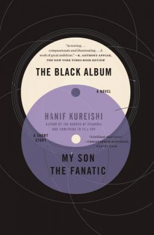 Книга The Black Album with "My Son the Fanatic": A Novel and a Short Story Hanif Kureishi