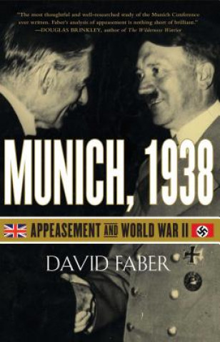 Książka Munich, 1938: Appeasement and World War II David Faber