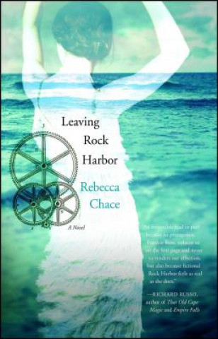 Kniha Leaving Rock Harbor Rebecca Chace