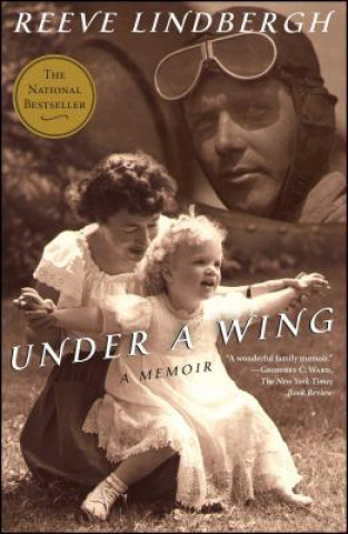 Könyv Under a Wing: A Memoir Reeve Lindbergh