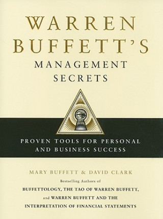 Könyv Warren Buffett's Management Secrets: Proven Tools for Personal and Business Success Mary Buffett