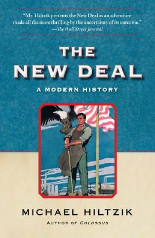 Könyv The New Deal: A Modern History Michael Hiltzik