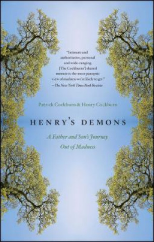 Carte Henry's Demons: A Father and Son's Journey Out of Madness Patrick Cockburn