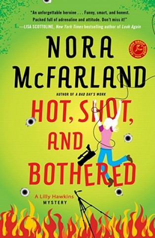 Kniha Hot, Shot, and Bothered Nora McFarland