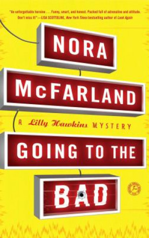 Книга Going to the Bad Nora McFarland