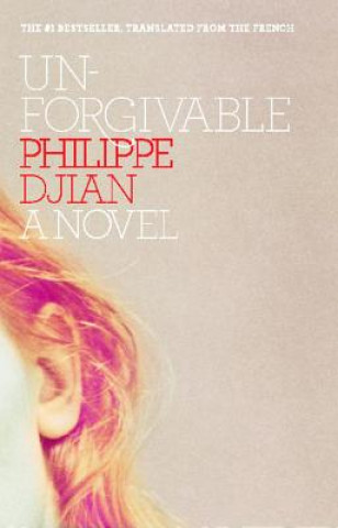 Kniha Unforgivable Philippe Djian