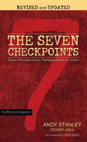 Kniha The Seven Checkpoints for Student Leaders: Seven Principles Every Teenager Needs to Know Andy Stanley