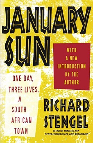 Kniha January Sun: One Day, Three Lives, a South African Town Richard Stengel