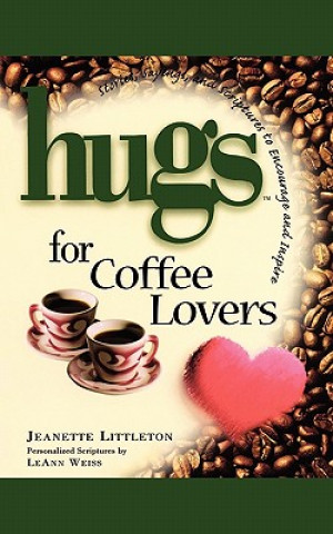 Book Hugs for Coffee Lovers Jeanette Litteton