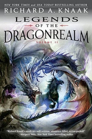 Kniha Legends of the Dragonrealm, Vol. II Richard A. Knaak