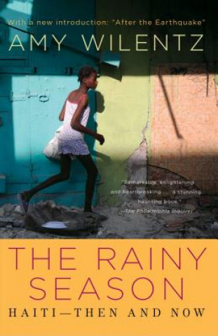 Książka Rainy Season: Haiti-Then and Now Amy Wilentz