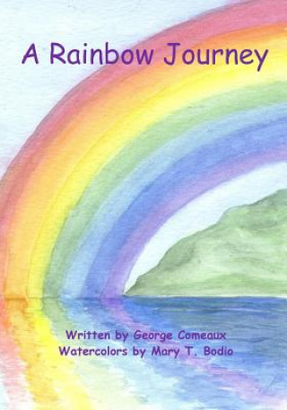 Książka A Rainbow Journey George Comeaux