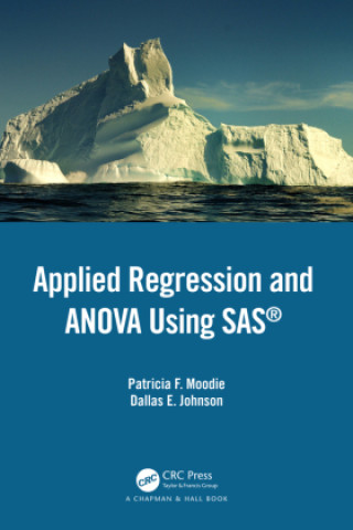 Kniha Applied Regression and ANOVA Using SAS Patricia F. Moodie