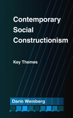 Kniha Contemporary Social Constructionism Darin Weinberg