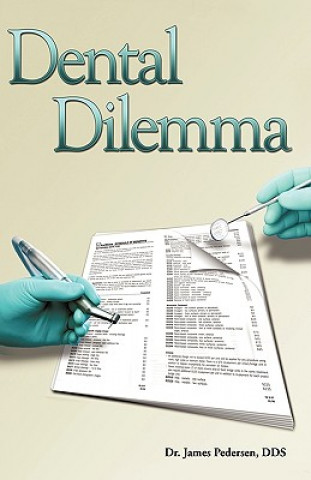 Kniha Dental Dilemma Dds James Pedersen