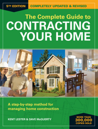 Книга Complete Guide to Contracting Your Home 5th Edition Kent Lester