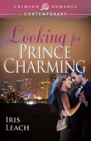 Knjiga Looking for Prince Charming Iris Leach