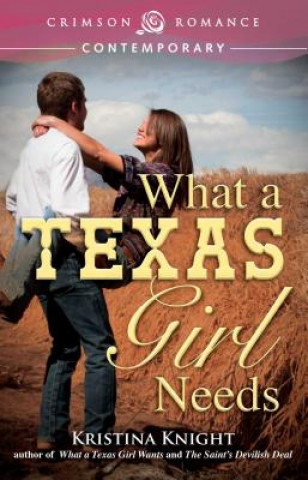 Carte What a Texas Girl Needs, 2 Kristina Knight