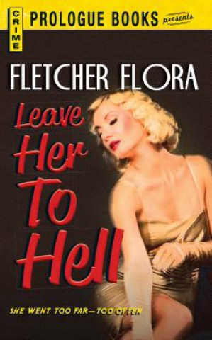 Knjiga Leave Her to Hell Fletcher Flora