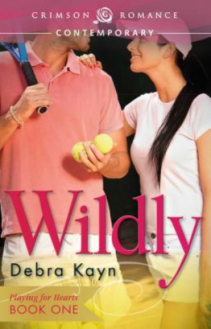 Knjiga Wildly Debra Kayn