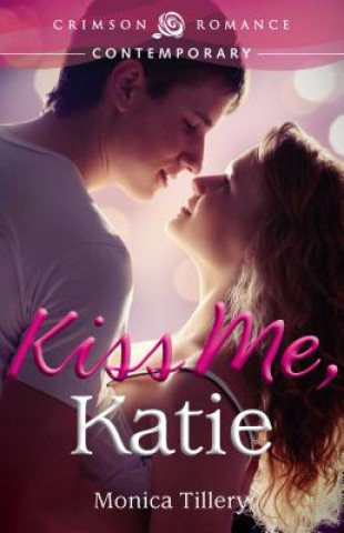 Książka Kiss Me, Katie Monica Tillery