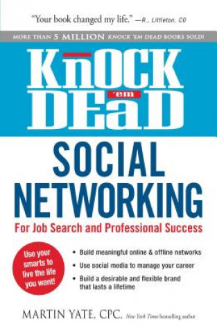 Knjiga Knock 'em Dead Social Networking: For Job Search and Professional Success Martin Yate