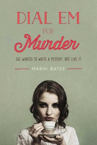 Kniha Dial Em for Murder Marni Bates