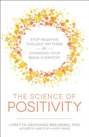 Kniha Science of Positivity Loretta Graziano Breuning