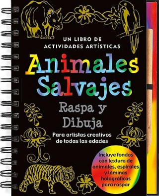 Книга Raspa y Dibuja: Animales Salvajes: Un Libro de Actividades Artisticas [With Pens/Pencils] Heather Zschock