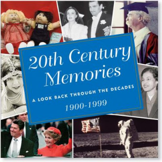 Kniha Twentieth Century Memories: A Look Back Through the Decades 1900-1999 Barbara Leish