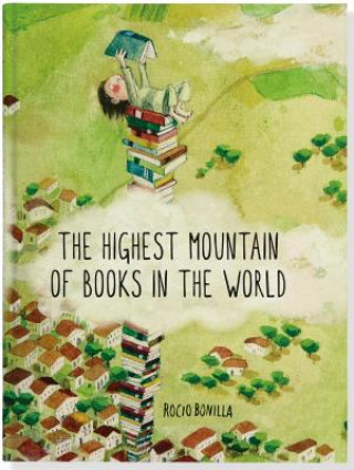 Kniha The Highest Mountain of Books in the World Rocio Bonilla