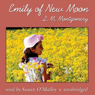 Audio Emily of New Moon Lucy Maud Montgomery