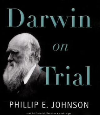 Audio Darwin on Trial Phillip E. Johnson