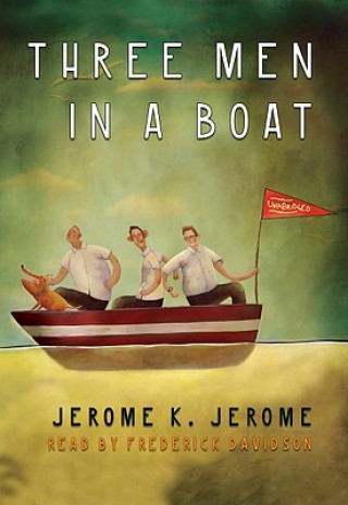Аудио Three Men in a Boat Jerome Klapka Jerome