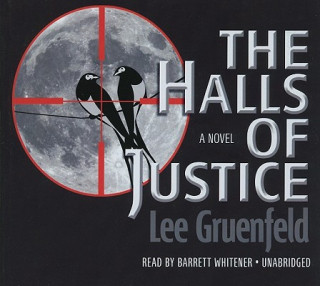 Audio The Halls of Justice Lee Gruenfeld
