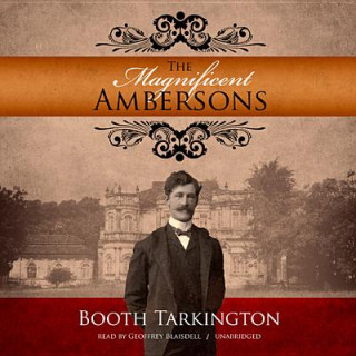 Audio The Magnificent Ambersons Booth Tarkington