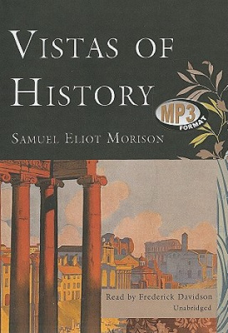 Digital Vistas of History Samuel Eliot Morison