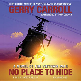 Audio No Place to Hide: A Novel of the Vietnam War Gerry Carroll