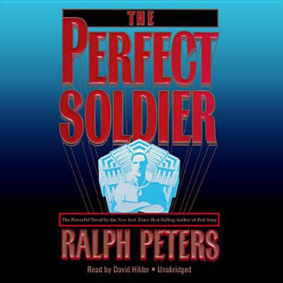 Audio The Perfect Soldier Ralph Peters