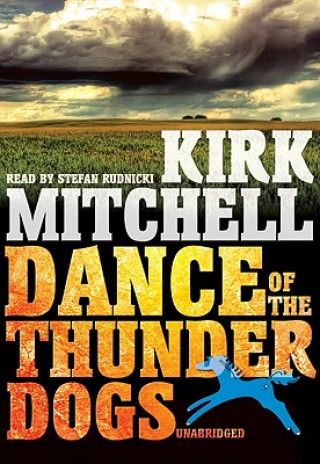 Hanganyagok Dance of the Thunder Dogs Kirk Mitchell