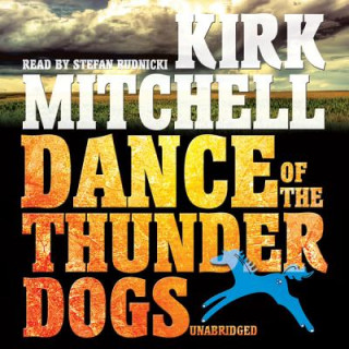 Hanganyagok Dance of the Thunder Dogs Kirk Mitchell