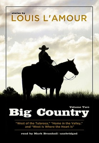 Hanganyagok Big Country, Volume Two: West of the Tularosa/Home in the Valley/West Is Where the Heart Is Louis L'Amour