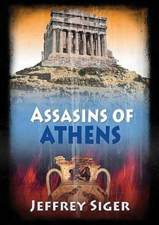 Hanganyagok Assassins of Athens: A Chief Inspector Kaldis Novel Jeffrey Siger