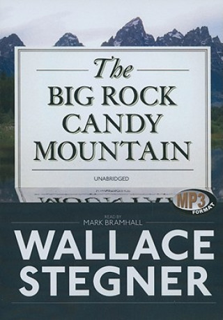 Audio The Big Rock Candy Mountain Wallace Earle Stegner